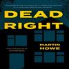 Dead Right by Martin Howe Paperback Book 9781805142638