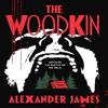 The Woodkin by Alexander James Hardback Book 9780744302356