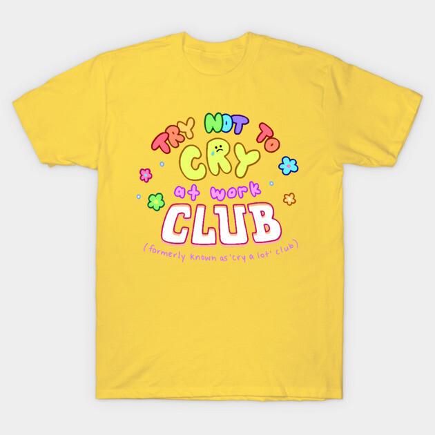 Asian Size Men Black Print T-shirt Try Not To Cry At Work Club- Colourful Ver! No-Cut Print Cotton Tshirt 4XL