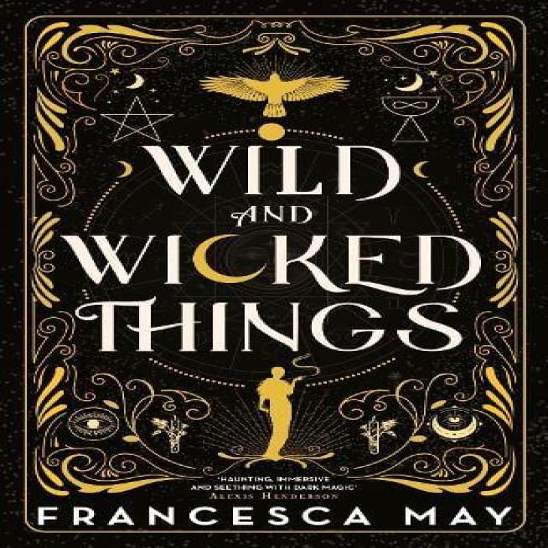 Wild and Wicked Things by Francesca May Paperback Book 9780356517612