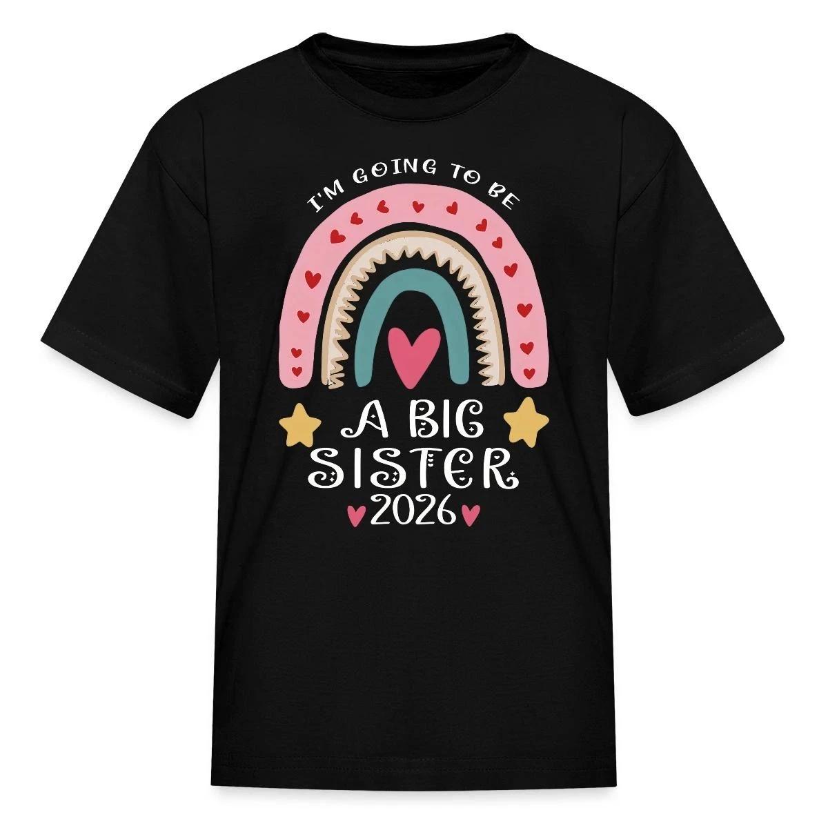I m Going To Be A Big Sister 2026 Big Sister Gift Kid s T-Shirt XXXL
