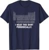 Ich trage dieses T-Shirt periodisch Unisex-T-Shirt