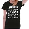 Christian Jesus Is My Savior Not My Religion Womens Top Junior Graphic Tee