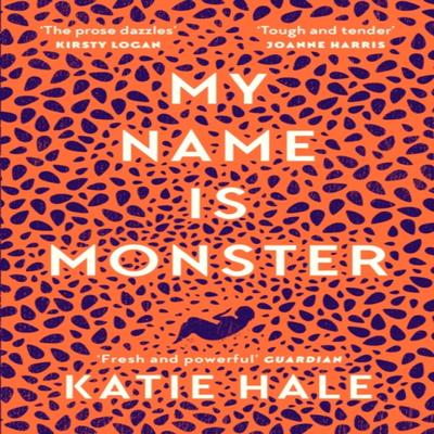 My Name Is Monster by Katie Hale Paperback Book 9781786896360