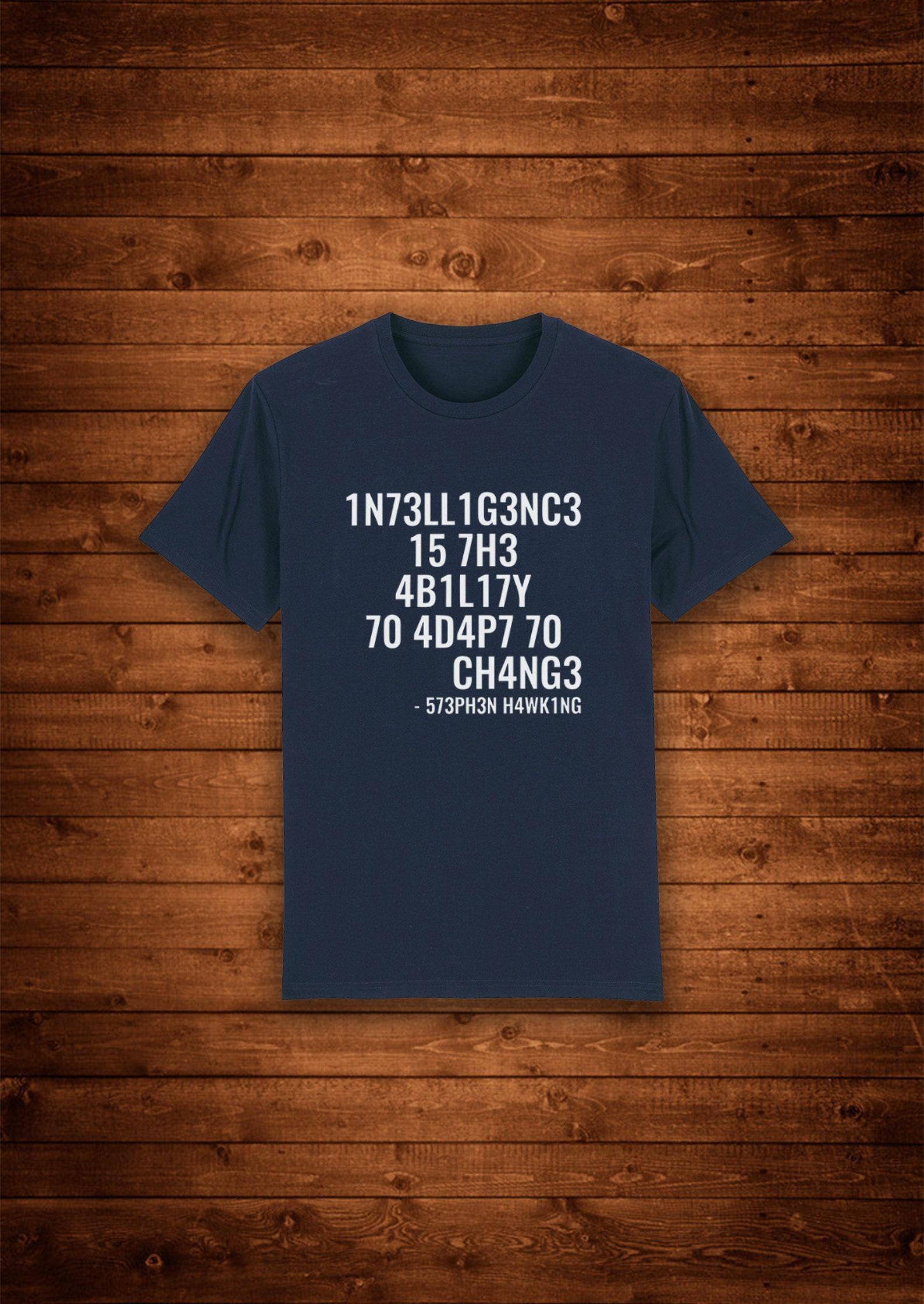 Intelligence Is The Ability To Adapt Physics T shirt: Organic Cotton Graphic Tee L