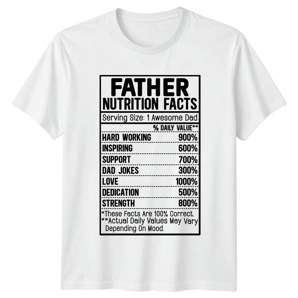 Father Nutrition Facts Awesome Dad Love Family Funny TShirt S