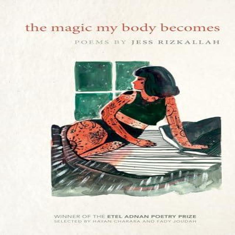 The Magic My Body Becomes by Jess Rizkallah Paperback Book 9781682260401