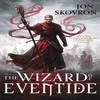 The Wizard of Eventide by Jon Skovron Paperback Book 9780356514888