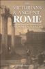 The The Victorians and Ancient Rome Book