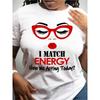 European Size Funny "I Match Energy" Graphic T-Shirt - White Crew Neck Tee with Red Lips and Eyeglasses Design - Lightweight Everyday Casual Shirt