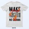 Make Money No Drama T-Shirt