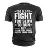 Fathers Day Grandpa Dad TShirt Too Old To Fight S5xl E8965
