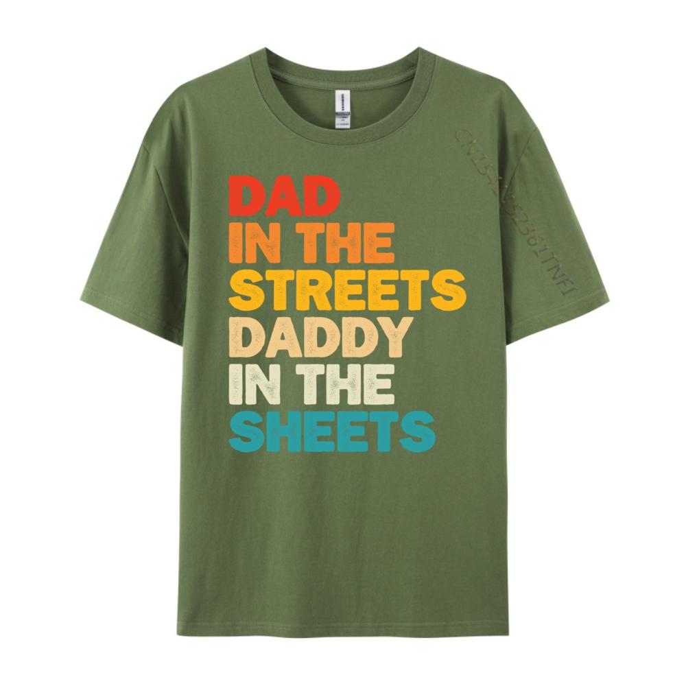 Dad In The Streets Daddy In The Sheets Black Graphic T Shirts High Quality Mens TShirt Punk Style Casual