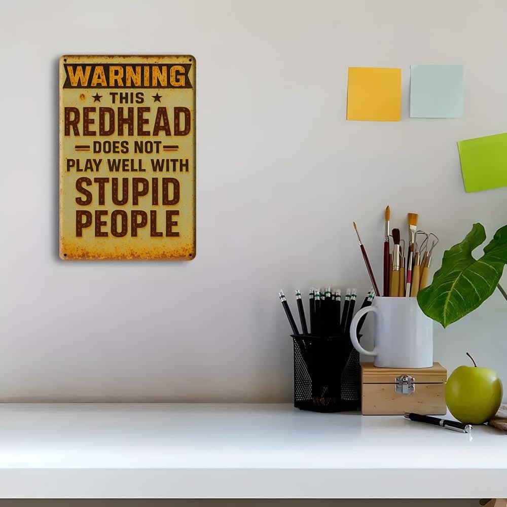 "Warning: Redhead Humor" Metal Sign for Indoor/outdoor Decor.