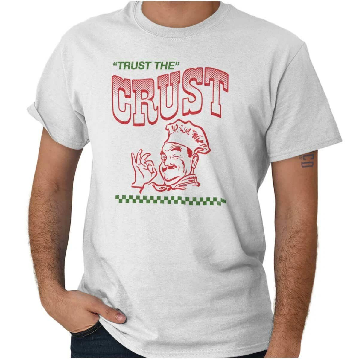 Trust The Crust Pizza Lover Gift Funny Gym Womens or Mens Crewneck T Shirt Tee M