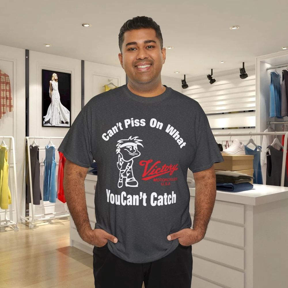 Funny Biker TShirt CanT Piss On What You CanT Catch Motorcycle Tee S