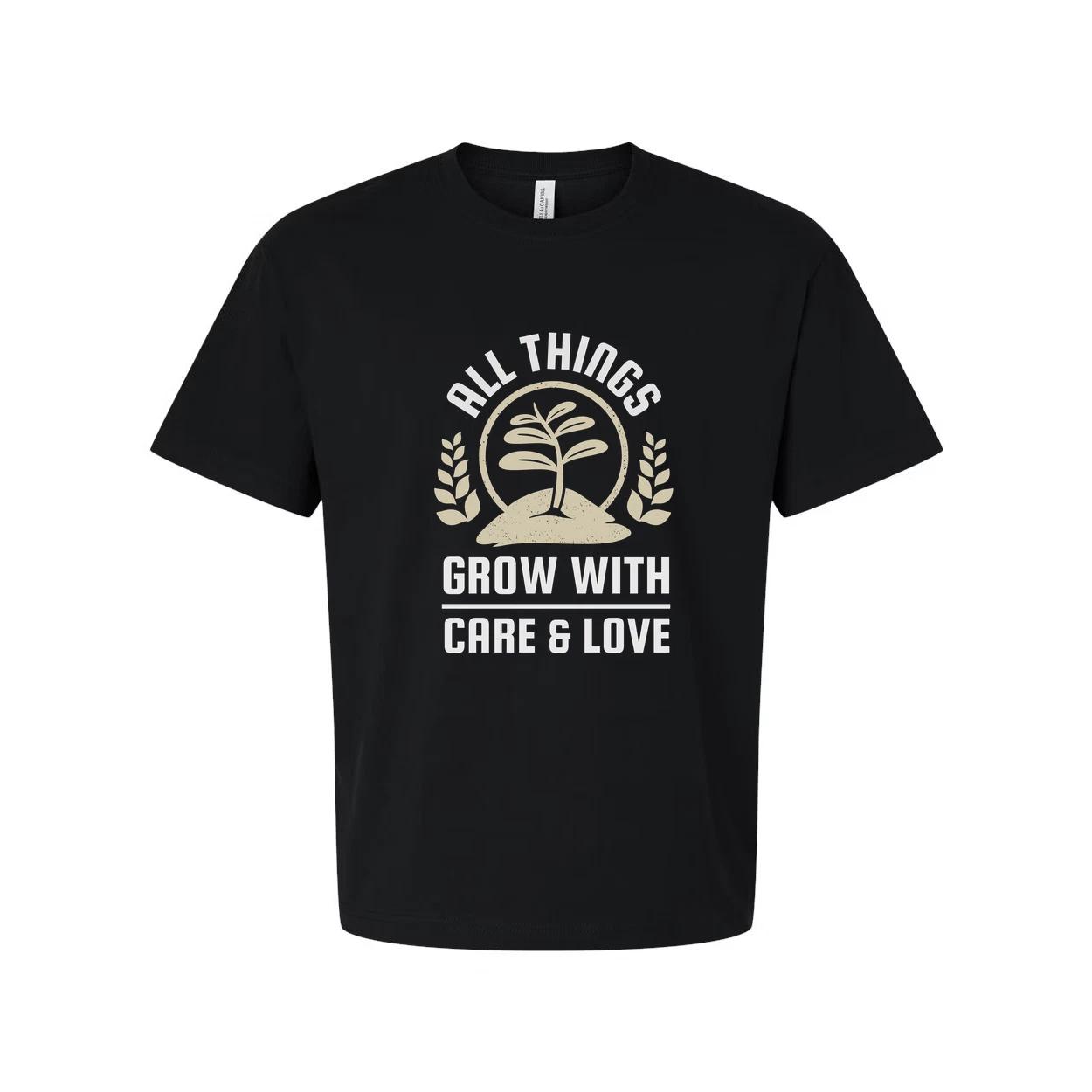 

All Things Grow With Care And Love Garden Themed Unisex T Shirt For Plant Lovers 4XL
