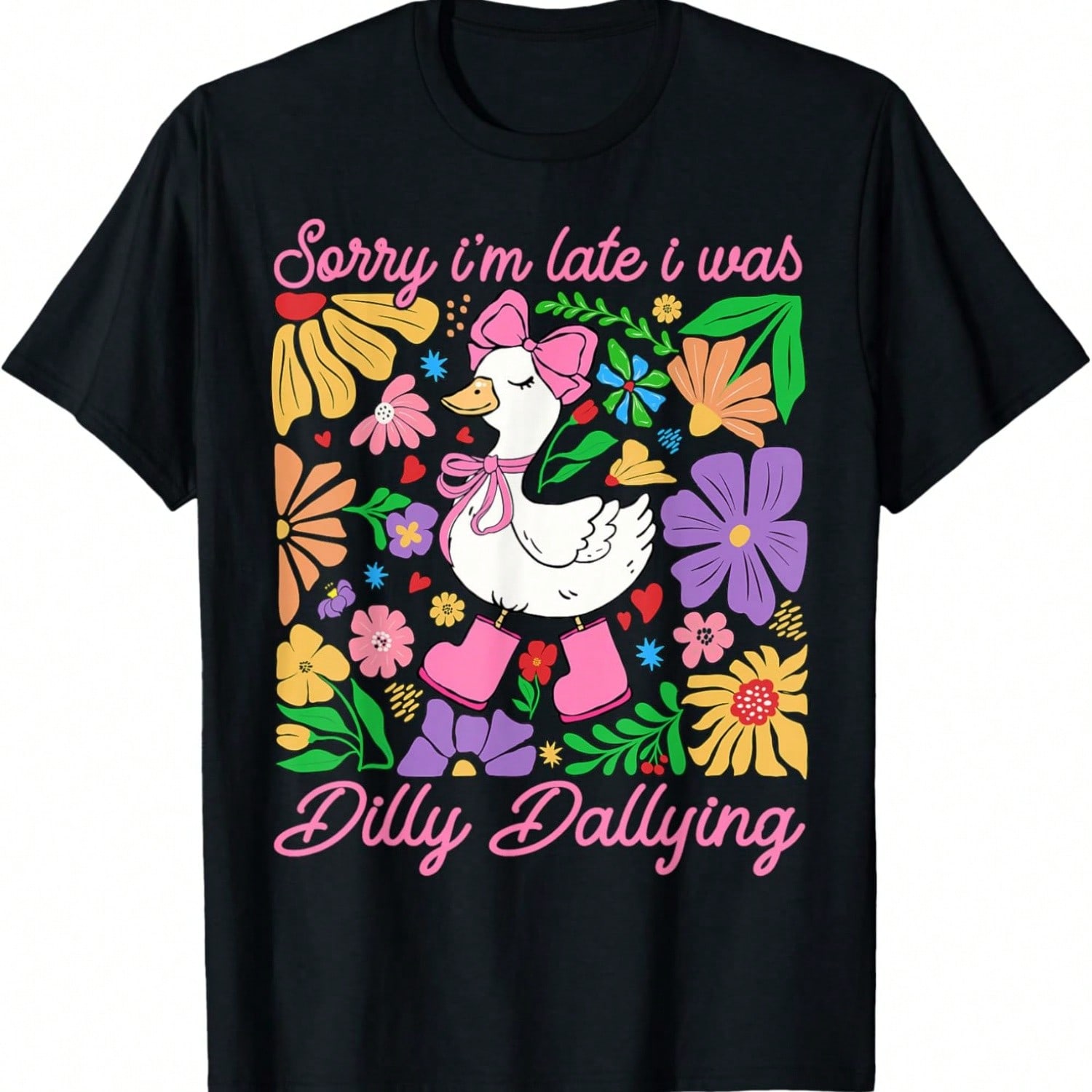 Sorry I m Late I Was Dilly Dallying Boho Floral Goose Mama T-Shirt S разноцветный