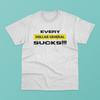 Every Dollar General Sucks Unisex T-shirt