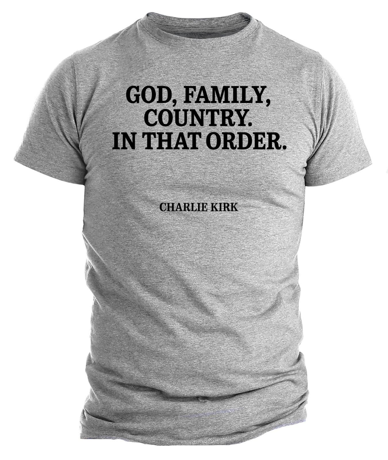 God Family Country T-Shirt Mens Womens Tees Top In That Order USA Patriotic Charlie Kirk Shirt S