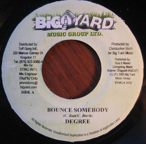 7inch Record GENERAL DEGREE - Bounce Somebody BYMG1010 Big Yard Music  2003 Jamaica Reggae, Ska & Dub Used