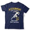 Running T Shirt Assuming I Was Like Most Old Unisex Was Your First Mistake Unisex