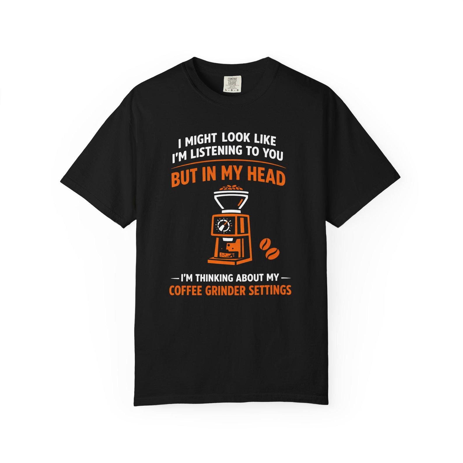 Coffee Grinder Settings t shirt Funny Coffee Lover Gift Comfort Colors Tshirt 2XL