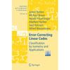 ErrorCorrecting Linear Codes: Classification by Isometry and Applications (Algorithms and Computation In Mathematics, )