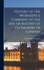 كتاب History of the Worshipful Company of the Art or Mistery of Feltmakers of London
