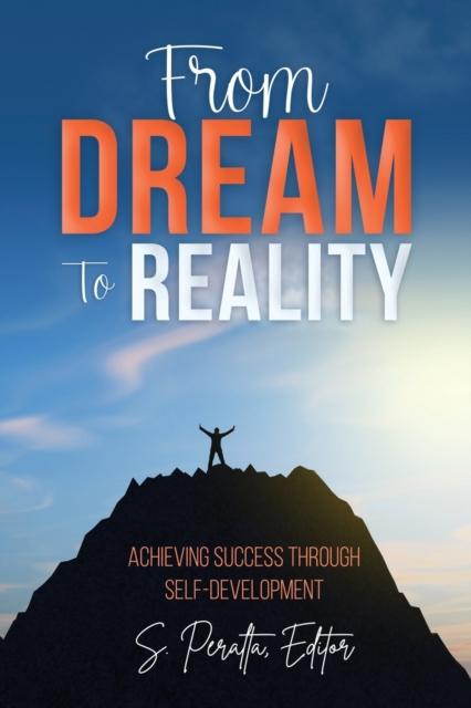 The From Dream To Reality : Achieving Success Through Self-Development Book