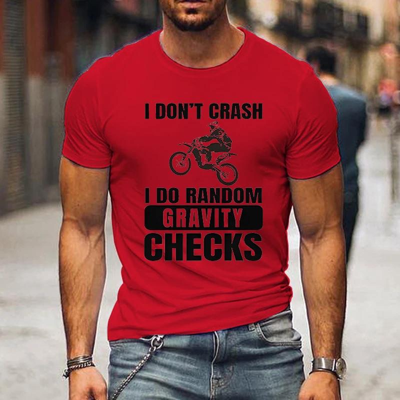 New Motocross T-shirts Men Fashion Casual Street Style Tees I Don't Crash I Do Random Gravity Checks Print Short Sleeve Tshirt
