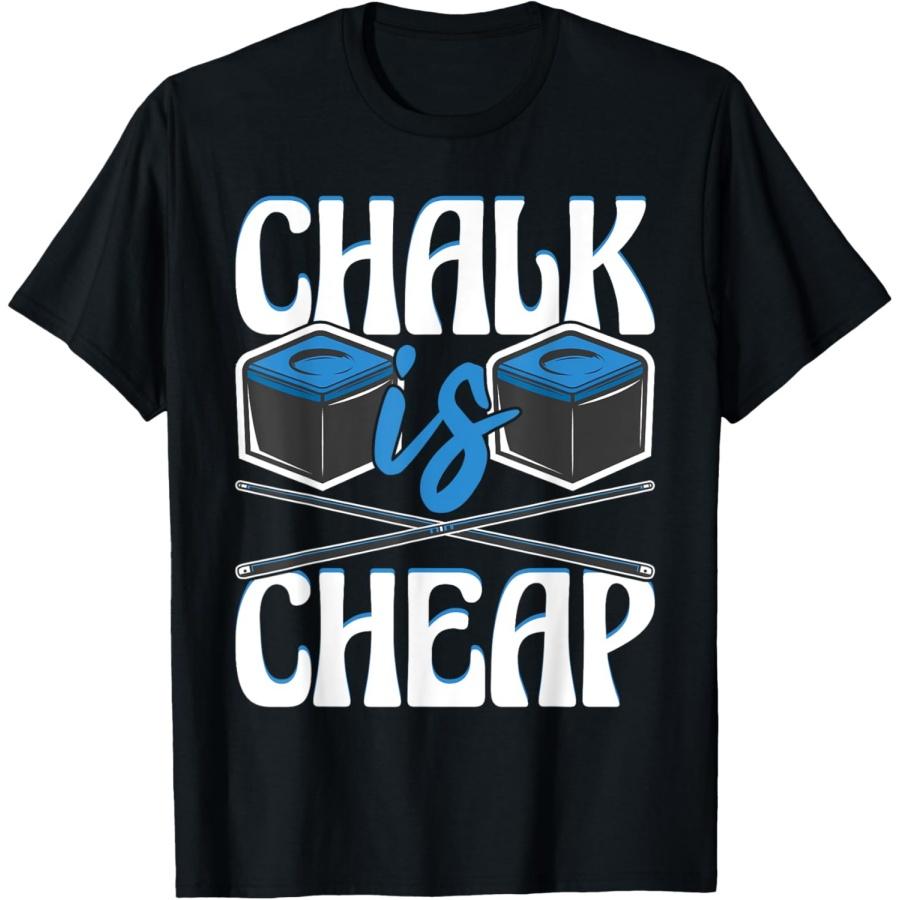 Chalk Is Cheap - Funny 8-Ball Pool Billiard Player T-Shirt(1) XXXXXL чёрный