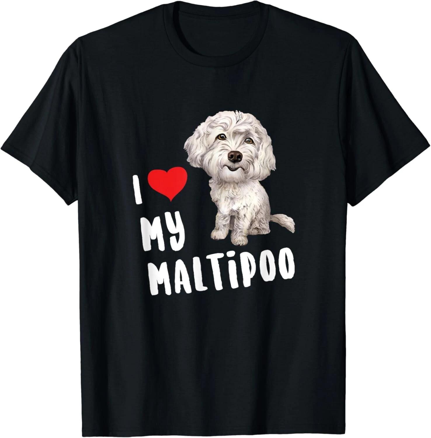 I Love My Maltipoo Design Perfect Funny Cute Dog Gift Unisex T-Shirt 2XL
