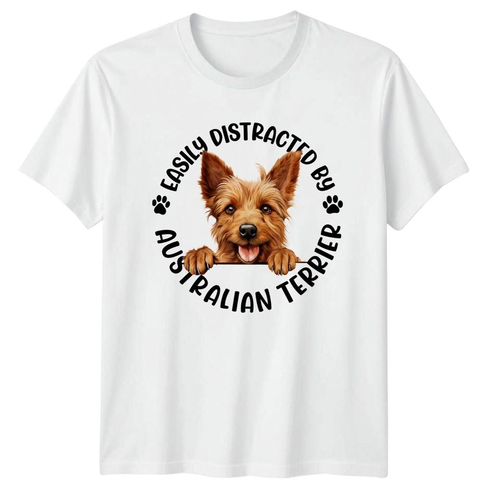 Easily Distracted By Australian Terrier Unisexs TShirt Unisexs Tee Graphic Top S