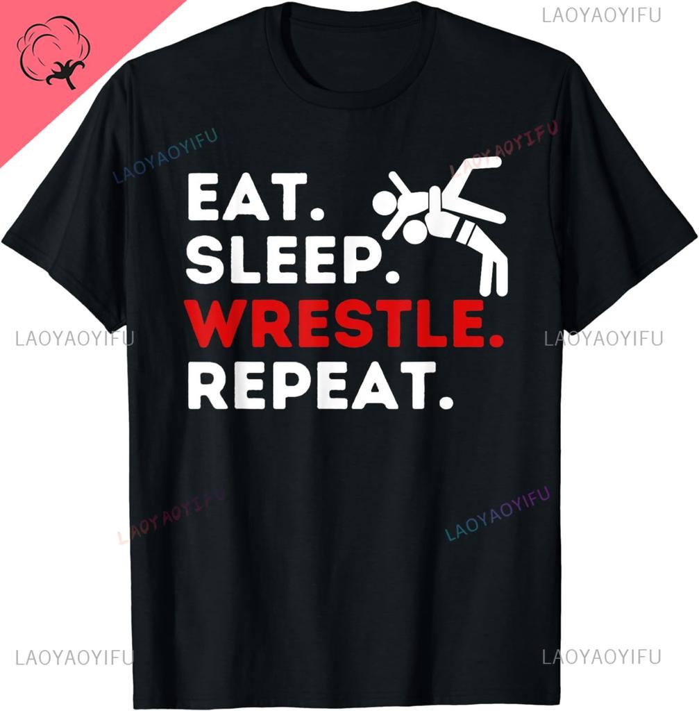 Eat Sleep Wrestle Repeat Funny Wrestling & Wrestler T-Shirt Gift Cotton T Shirt Graphic Print T Shirts Street Tops  Clothing