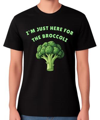 Ich bin nur wegen des Brokkoli T-Shirts Lustiger Gemüse Humor Unisex Tee