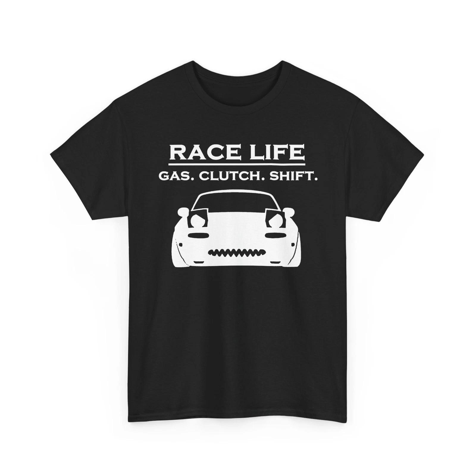 

Race Life - Gas Clutch Shift - Racing Roadster Turbo JDM Heavy Cotton TShirt L