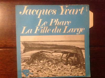 7inch Record JACQUES YVART - Le Phare / La Fille Du Large 121278 Riviera France Pop Used