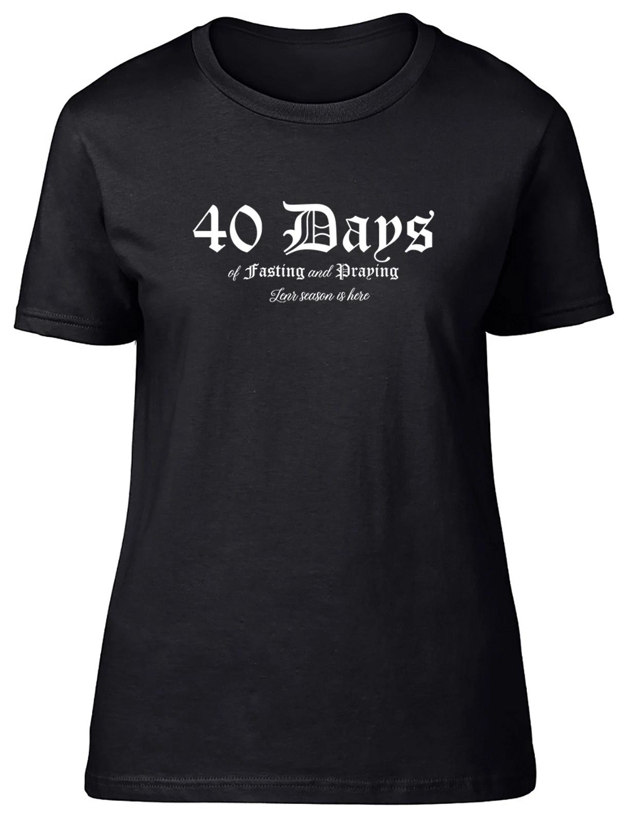 Lent 40 Days of Praying Womens T-Shirt Ladies Gift Tee XXXXL