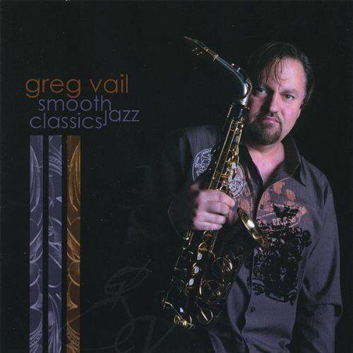 

CD GREG VAIL - Smooth Jazz Classics GVM2008 Greg Vail Music 2008 US Jazz Used