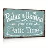 [Vintage Patio Tin Sign] Vintage Metal Tin Sign - "Relax Unwind You're on Patio Time" - 1pc Rustic Wall Art for Home, Farmhouse