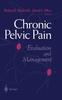 The Chronic Pelvic Pain : Evaluation and Management Book