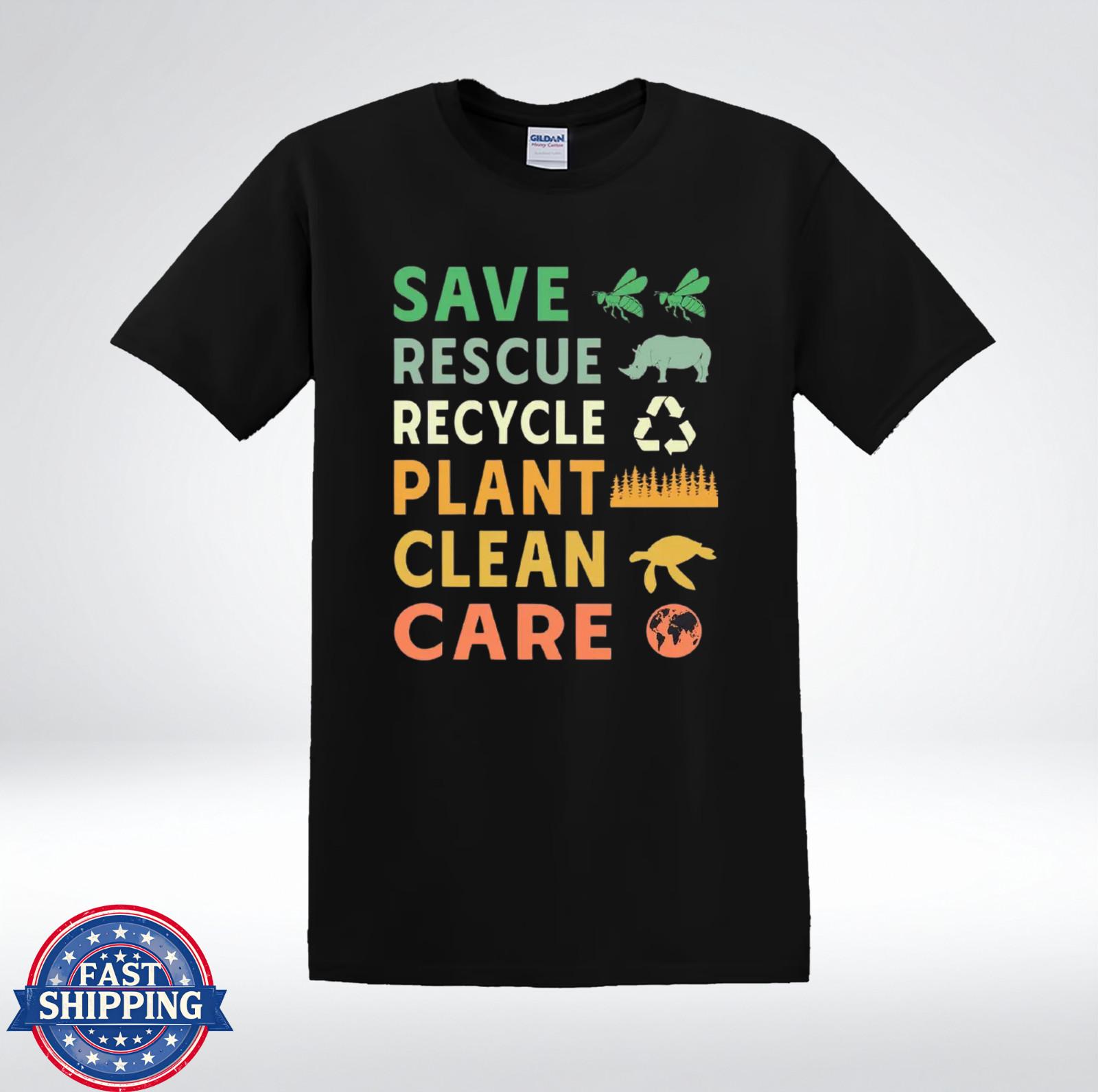 Save Rescue Recycle Plant Clean Care Shirt Eco Friendly Graphic T-Shirt L