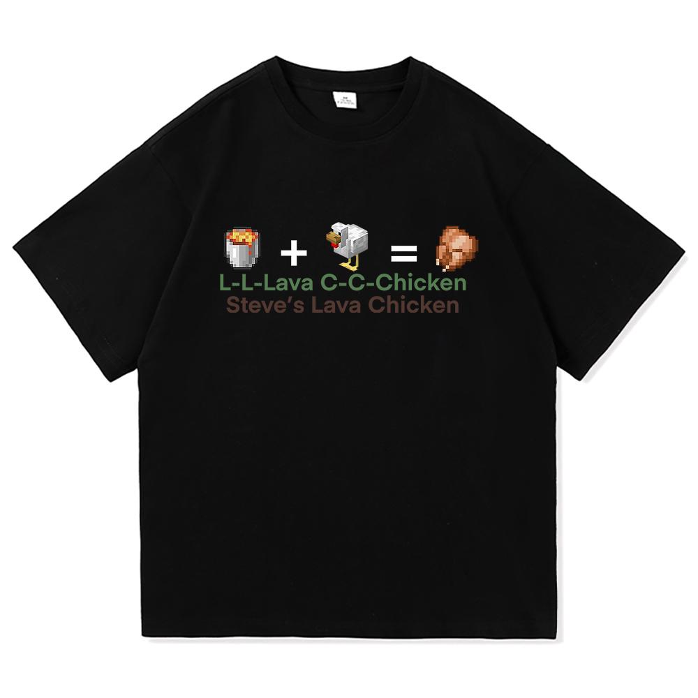 Funny Steve's Lava Chicken T Shirt 2025 Fashion Men/women Clothing Harajuku High Quality Tops Cotton Clothes Days Gifts Tshirts