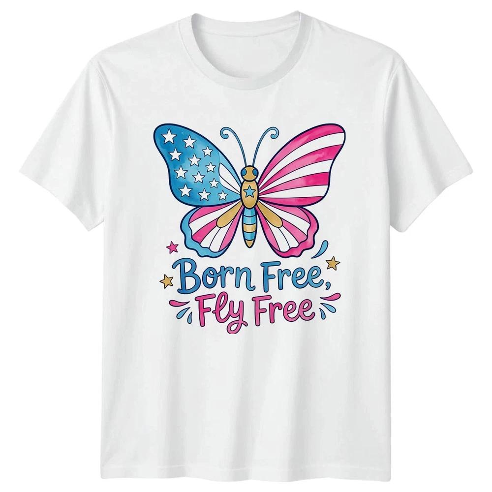 Born Free Fly Free Unisex T Shirt 4th Of July Gift S