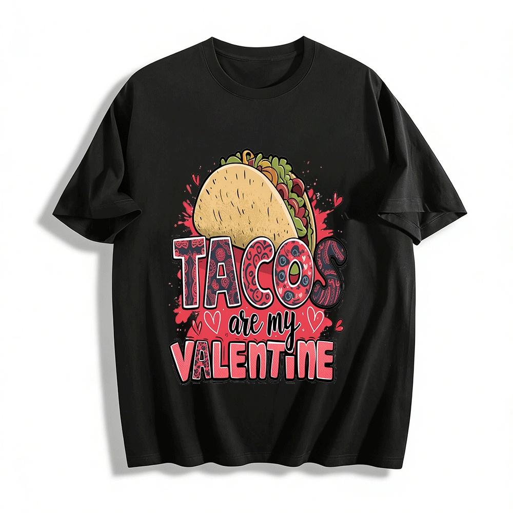 

tacos are my valentine Pure cotton T-shirt XXS