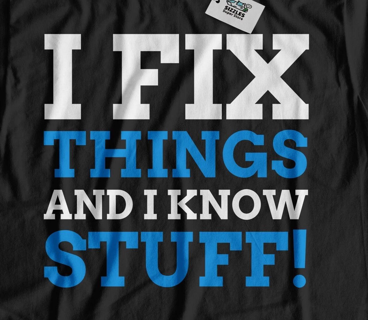 I Fix Things! Unisex Funny Handyman T-Shirt Electrician & Plumber Gifts L