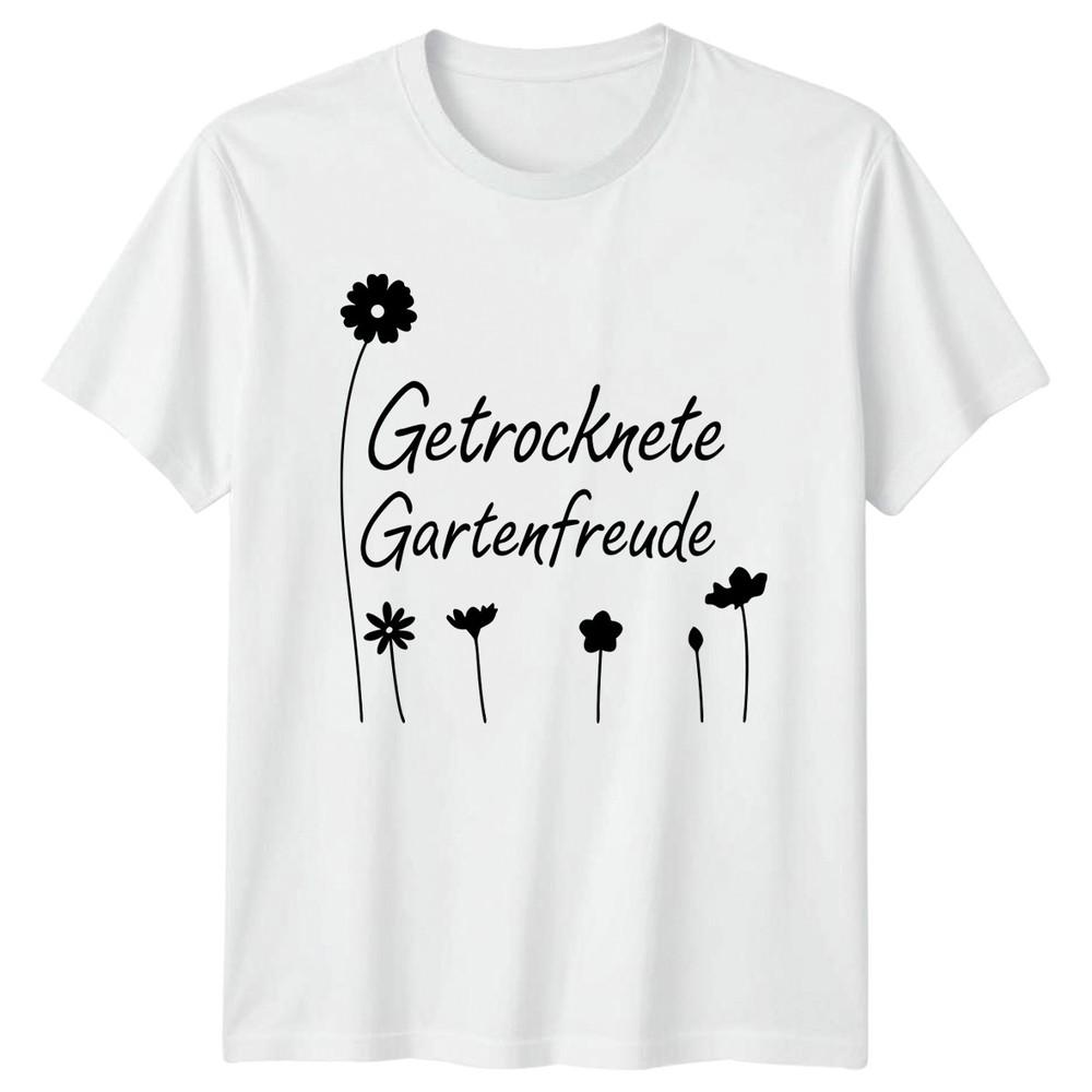 Getrocknete Gartenfreude Unisexs TShirt Dried Flowers Gardening Mothers Day Gift