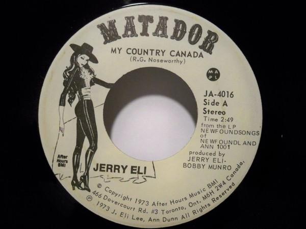 

7inch Record JERRY ELI - My Country Canada / New Shoes For T JA4016 MATADOR 1973 Canada Country/Folk Used