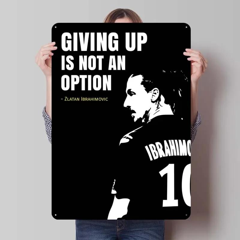 Zlatan Ibrahimovic Zitate Blechschild Inspirierende Poster Gamer Zimmer Dekoration Mann Innenwanddeko Wohnzimmer Retro